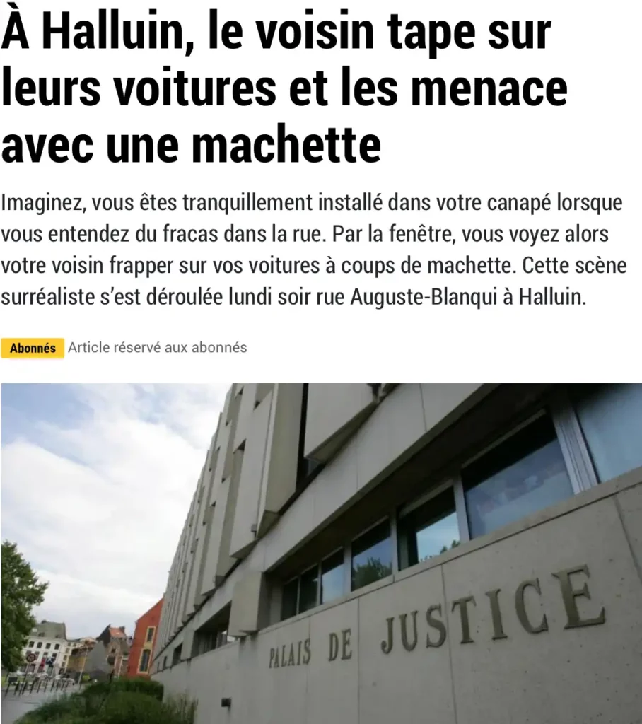À Halluin, le voisin tape sur leurs voitures et les menace avec une machette